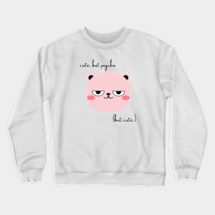 Cute But Psycho Crewneck Sweatshirt